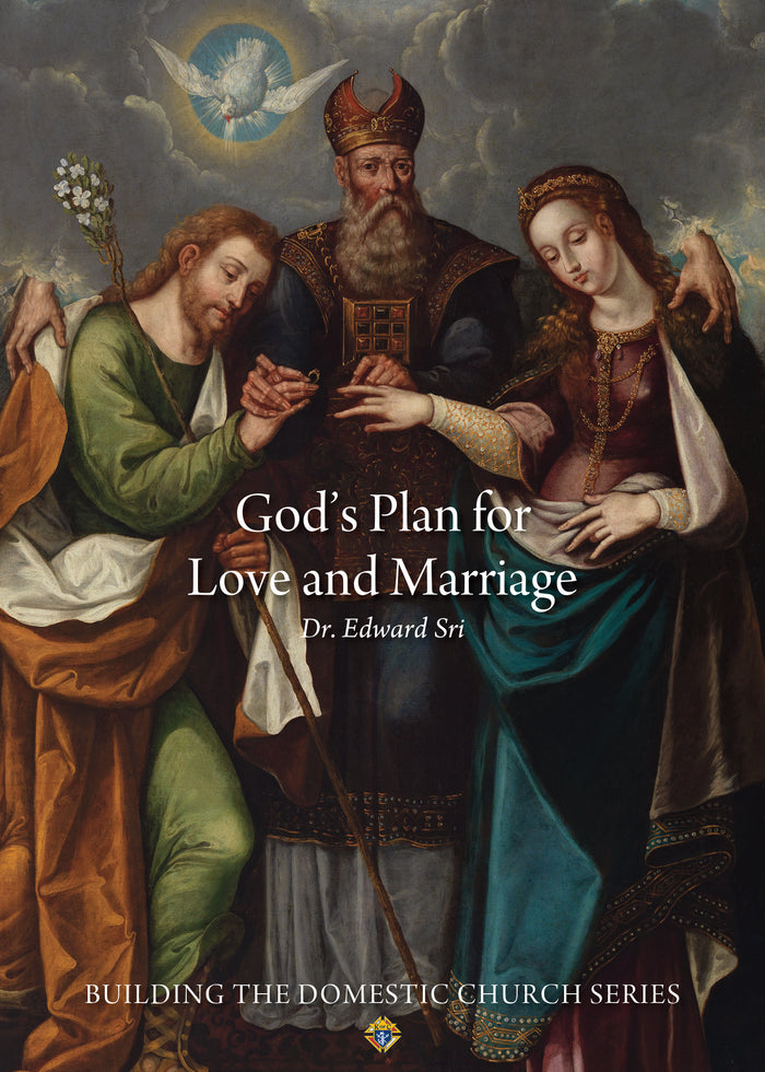 God's Plan for Love & Marriage: John Paul II's Theology of the Body