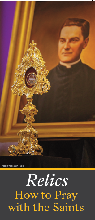 Relics: How to Pray with the Saints